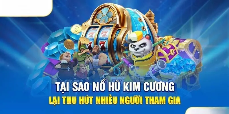 Những điểm tạo nên sự khác biệt cho nổ hũ phiên bản kim cương
